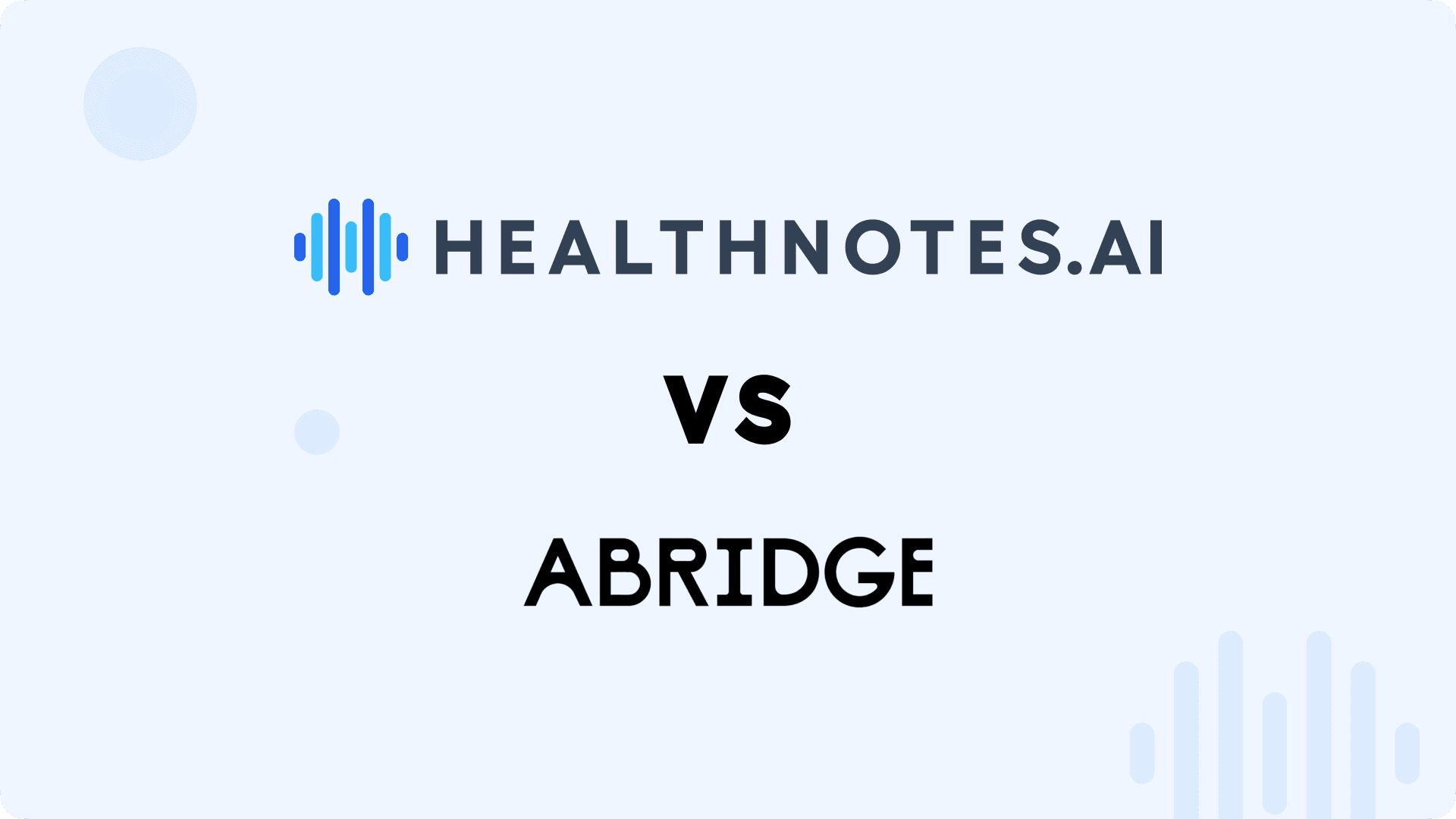 Abridge Alternative: More Features, Lower Cost